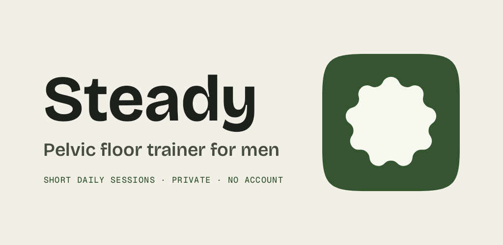 Steady feature graphic: the words Steady, Pelvic floor trainer for men, Short daily sessions, Private, No account, next to the app icon